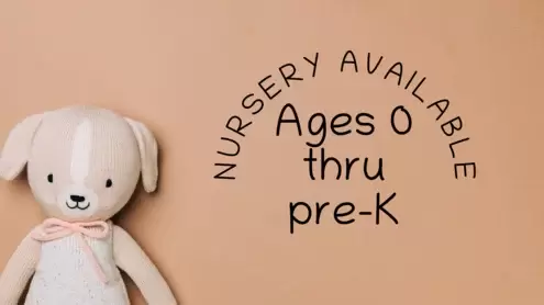 Nursery available for birth through pre-K